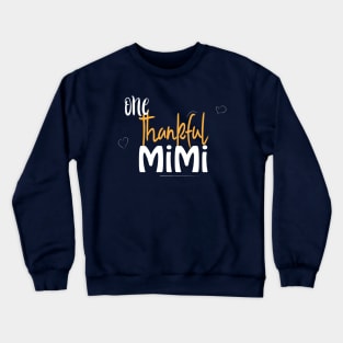 One thankful mimi Crewneck Sweatshirt